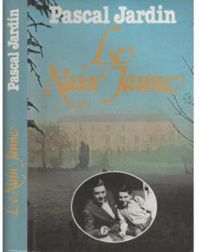 Couverture du livre Le Nain Jaune - Pascal Jardin