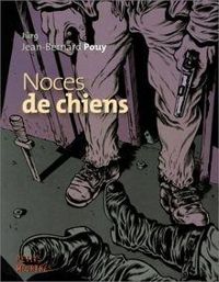 Jean Bernard Pouy - Noces de chiens