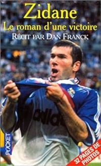 Zinedine Zidane - Dan Franck - Zidane