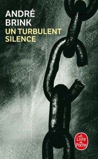 Couverture du livre Un turbulent silence - Andre Brink - Jean Guiloineau