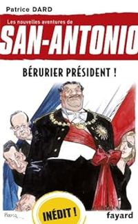 Couverture du livre Bérurier président ! - Patrice Dard