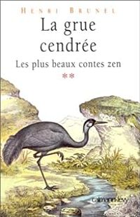 Couverture du livre La Grue cendrée - Henri Brunel