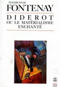 Lisabeth De Fontenay - Diderot ou le Matérialisme enchanté