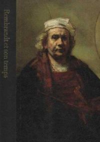 Couverture du livre Rembrandt et son temps 1606-1669 - Robert Wallace