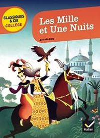 Nora Nadifi - Classiques & Cie Collège : Les Mille et une Nuits