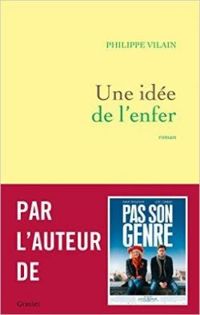 Couverture du livre Une idée de l'enfer - Philippe Vilain