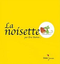 Couverture du livre La noisette - Ric Battut