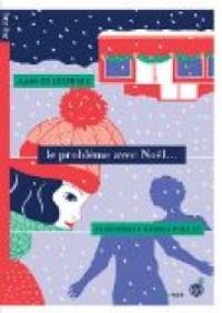 Couverture du livre Le problème avec Noël... - Agnes De Lestrade