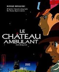 Couverture du livre Le château ambulant : Le livre du film - Hayao Miyazaki