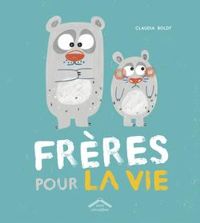 Couverture du livre Frères pour la vie - Claudia Boldt