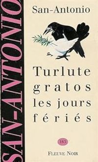 Couverture du livre Turlute gratos les jours fériés - Frederic Dard