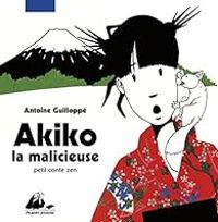 Antoine Guilloppe - Akiko la Malicieuse