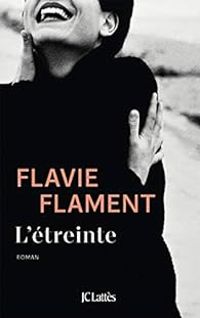 Couverture du livre L'étreinte - Flavie Flament