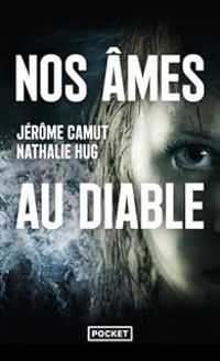 Jerome Camut - Nathalie Hug - Nos âmes au diable