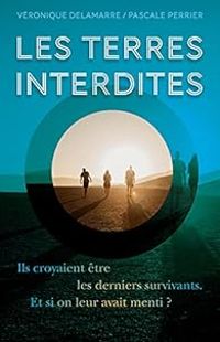 Veronique Delamarre Bellego - Pascale Perrier - Les terres interdites