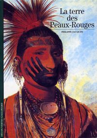 Couverture du livre La Terre des Peaux-Rouges - Philippe Jacquin