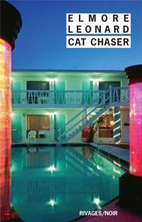 Couverture du livre Cat Chaser - Elmore Leonard