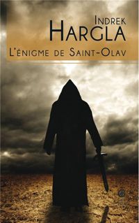 Couverture du livre L'énigme de Saint-Olav - Indrek Hargla