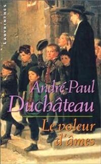 Couverture du livre Le Voleur d'âmes - Andre Paul Duchateau