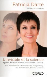 Patricia Darre - Youssef El Mabsout - L'invisible et la science