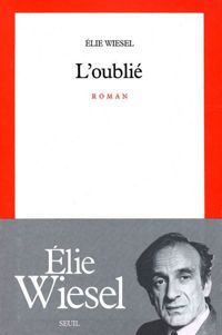 Couverture du livre L'Oublié - Elie Wiesel