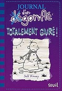 Jeff Kinney - Totalement givré !