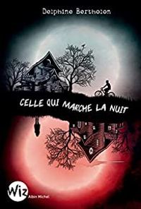 Couverture du livre Celle qui marche la nuit - Delphine Bertholon