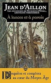 Jean D Aillon - Les aventures de Guilhem d'Ussel