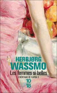 Herbjorg Wassmo - Les Femmes si belles