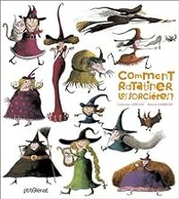 Couverture du livre Comment ratatiner les sorcières ? - Catherine Leblanc - Roland Garrigue