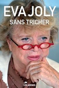 Couverture du livre Sans tricher - Eva Joly