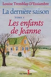 Louise Tremblay Dessiambre - Les enfants de Jeanne