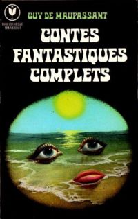 Couverture du livre Contes fantastiques - Version intégrale - Guy De Maupassant