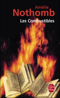 Couverture du livre Les Combustibles - Amelie Nothomb