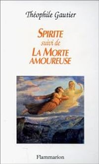 Couverture du livre Spirite - La morte amoureuse - Theophile Gautier