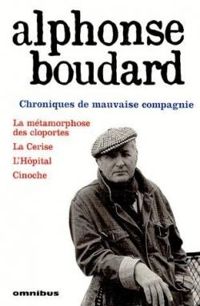 Alphonse Boudard - Chroniques de mauvaise compagnie