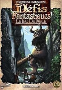 Ian Livingstone - Steve Jackson - Défis Fantastiques : Le Jeu de Rôle