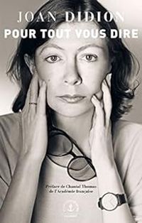 Couverture du livre Pour tout vous dire - Joan Didion