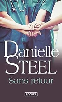 Danielle Steel - Sans retour