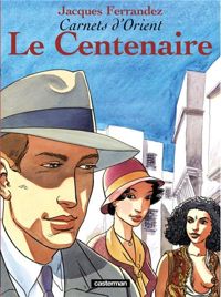 Couverture du livre Le centenaire - Jacques Ferrandez