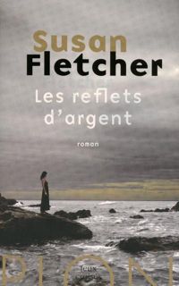 Susan Fletcher - Les reflets d'argent