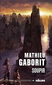 Couverture du livre Soupir - Mathieu Gaborit