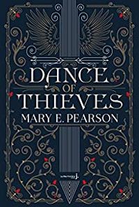 Mary E Pearson - Mary Pearson - Dance of Thieves