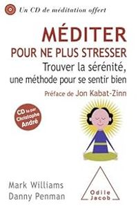 Mark Williams - Danny Penman - Méditer pour ne plus stresser