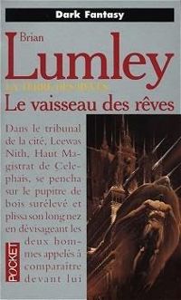 Couverture du livre Le Vaisseau des rêves - Brian Lumley