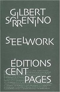 Gilbert Sorrentino - Steelwork