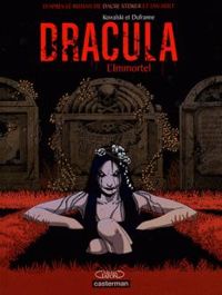 Couverture du livre Dracula L'Immortel - Michel Dufranne - Piotr Kowalski