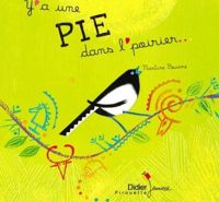 Martine Bourre(Illustrations) - Y'a une pie dans le poirier