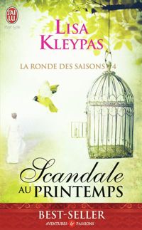 Lisa Kleypas - Scandale au printemps