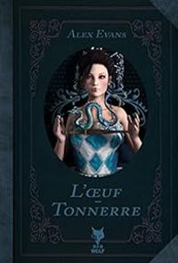 Couverture du livre L'oeuf-tonnerre - Alex Evans